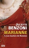 Marianne - tome 5 Les lauriers de flammes - Juliette Benzoni - 9782823801132