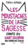 Les moustaches de la sagesse - Sheila Jeffries - 9782823817300