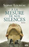 À la mesure de nos silences - Sophie Loubière - 9782823819861