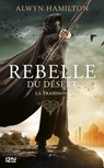 Rebelle du désert - tome 2 La trahison - Alwyn Hamilton - 9782823841763