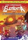 Les chroniques de Elementia - tome 3 Le Message d'Herobrine - Sean Fay Wolfe - 9782823843033