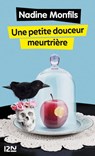 Une petite douceur meurtrière - Nadine Monfils - 9782823843989