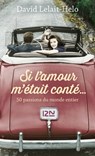 Si l'amour m'était conté... - David Lelait-Helo - 9782823845327