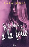 Je te hais... à la folie - tome 2 - Sara Wolf - 9782823846560