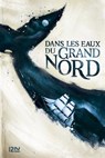 Dans les eaux du Grand Nord - Ian McGuire - 9782823850833