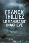 Le Manuscrit inachevé - Franck Thilliez - 9782823860573