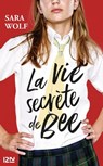 La vie secrète de Bee - Sara Wolf - 9782823863062