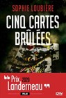 Cinq Cartes brûlées - Sophie Loubière - 9782823869880