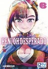 Renjoh Desperado - tome 06 - Ahndongshik - 9782823871555