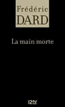 La main morte - Frédéric Dard - 9782823875065