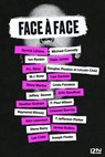Face à face - Lisa Gardner ; Michael Connelly ; Steve Berry ; Dennis Lehane ; James Rollins ; Peter James ; Ian Rankin ; R. L. Stine ; Lee Child ; David Baldacci - 9782823875270