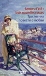 Amours d'été : Trois nouvelles russes - Zinaida Hippius ; Mikhail Kouzmine ; Vikenti Veressaiev - 9782823875935