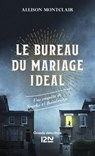 Le bureau du mariage idéal - Allison Montclair - 9782823876079