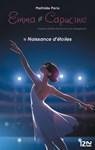 Emma et Capucine - tome 1 Naissance d'étoiles - Jérôme Hamon ; Lena Sayaphoum ; Mathilde Paris - 9782823877199