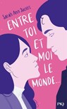 Entre toi et moi, le monde - Sarah Ann Juckes - 9782823882735