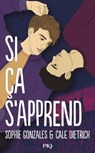 Si ça s'apprend - Sophie Gonzales ; Cale Dietrich - 9782823887563