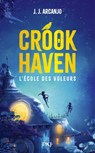 Crookhaven - tome 01 : L'école des voleurs - J.J. ARCANJO - 9782823890839