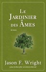 Le jardinier des âmes - Jason F. Wright - 9782824600284