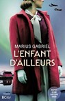 L'enfant d'ailleurs - Marius Gabriel - 9782824626628