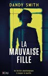La mauvaise fille - Dandy Smith - 9782824626741