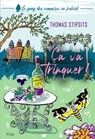 Ça va trinquer ! - Thomas Stipsits - 9782824627953