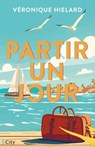 Partir un jour - Véronique Hielard - 9782824629933