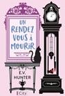 Un rendez-vous à mourir T1 - E.V. Hunter - 9782824630007