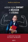 Aider son enfant à réussir l'école - Valérie de Swetschin - 9782824635507