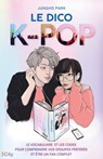 Le dico K-pop - Jungho Park - 9782824636108