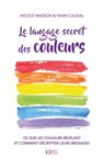 Le langage secret des couleurs - Yann Caudal ; Nicole Masson - 9782824636122