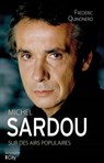 Michel Sardou, sur des airs populaires - Frédéric Quinonero - 9782824642840