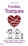 Familles Toxiques - Julien Dumas - 9782824643199