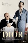 Christian Dior, sous toutes les coutures - Bertrand Meyer-Stabley - 9782824645889
