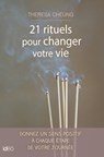 21 rituels pour changer votre vie - Theresa Cheung - 9782824647616