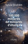 100 000 milliards de milliards d'étoiles - Sylvia Ekstrom - 9782828923334