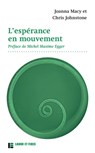 L'espérance en mouvement - Chris Johnstone ; Joanna Macy - 9782830951196