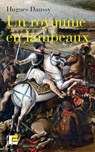 Un royaume en lambeaux - Hugues Daussy - 9782830952414