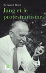 Jung et le protestantisme - Bernard Hort - 9782830952636