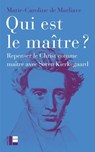 Qui est le maître ? - Marie-Caroline De Marliave - 9782830953220
