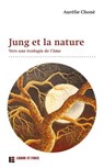 Jung et la nature - Aurélie Choné - 9782830953268