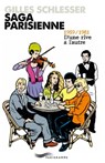 Saga parisienne - 1959-1981 d'une rive à l'autre - Tome 2 - Gilles Schlesser - 9782840968214