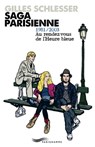 Saga parisienne - 1981-2003 au rendez-vous de l'heure bleue - Tome 3 - Gilles Schlesser - 9782840968221