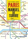 Paris manuel de survie - Jean-Laurent Cassely - 9782840968467