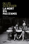La mort n'a pas d'amis - Gilles Schlesser - 9782840968535