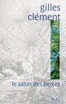 Le Salon des berces - Gilles Clément - 9782841114702
