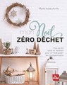 Mon Noël zéro déchet - Madame Marie-Aube Auvity - 9782842219086