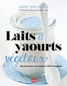 Laits et yaourts végétaux NED - Anne Brunner - 9782842219338