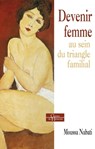 Devenir femme au sein du triangle familial - Moussa Nabati - 9782844548054