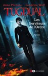 Tugdual - tome 2 Les Serviteurs de l'Ordre - Anne Plichota ; Cendrine Wolf - 9782845638495