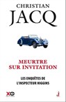 Les enquêtes de l'inspecteur Higgins - Tome 5 Meurtre sur invitation - Christian Jacq - 9782845639300